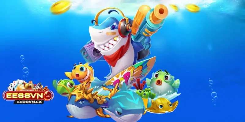 Bắn Cá EE88 Giới thiệu tổng quan sơ lược về bắn cá EE88